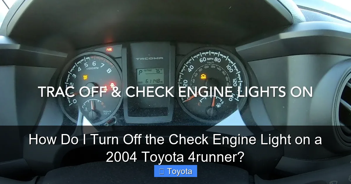 How Do I Turn Off the Check Engine Light on a 2004 Toyota 4runner?