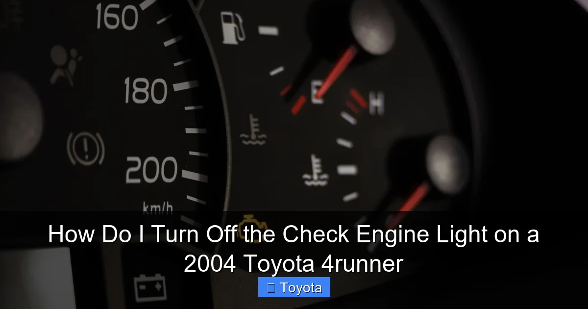 How Do I Turn Off the Check Engine Light on a 2004 Toyota 4runner