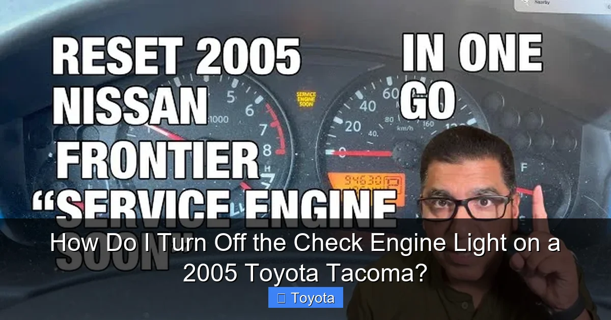 How Do I Turn Off the Check Engine Light on a 2005 Toyota Tacoma?