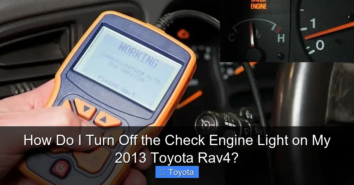 How Do I Turn Off the Check Engine Light on My 2013 Toyota Rav4?