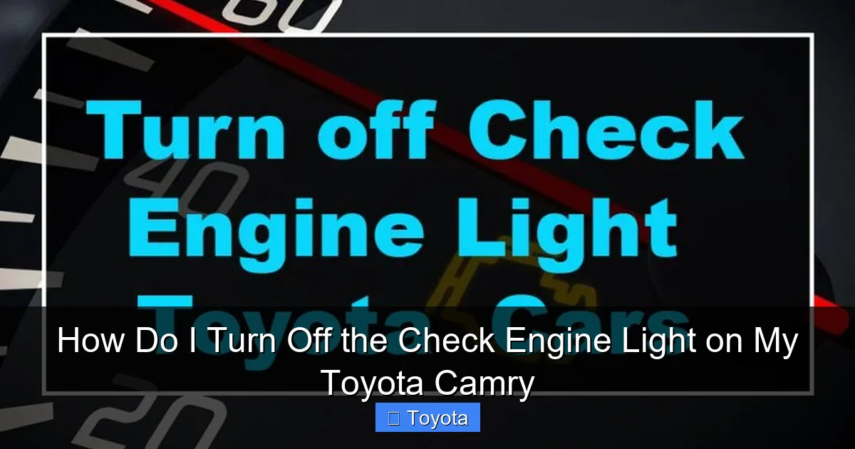 How Do I Turn Off the Check Engine Light on My Toyota Camry