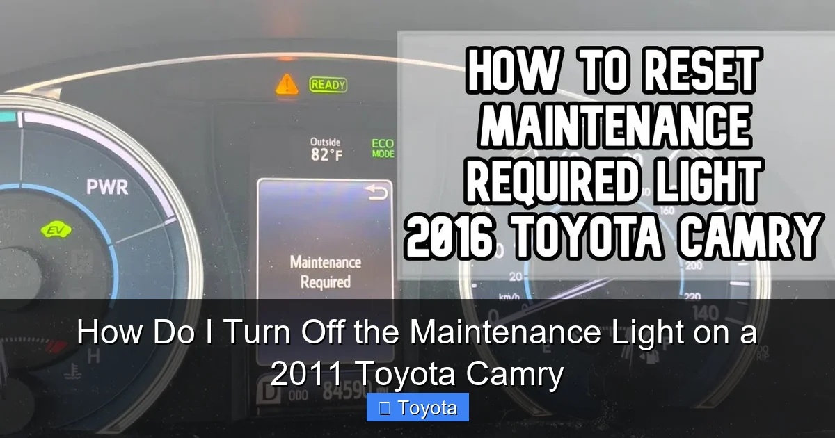 How Do I Turn Off the Maintenance Light on a 2011 Toyota Camry