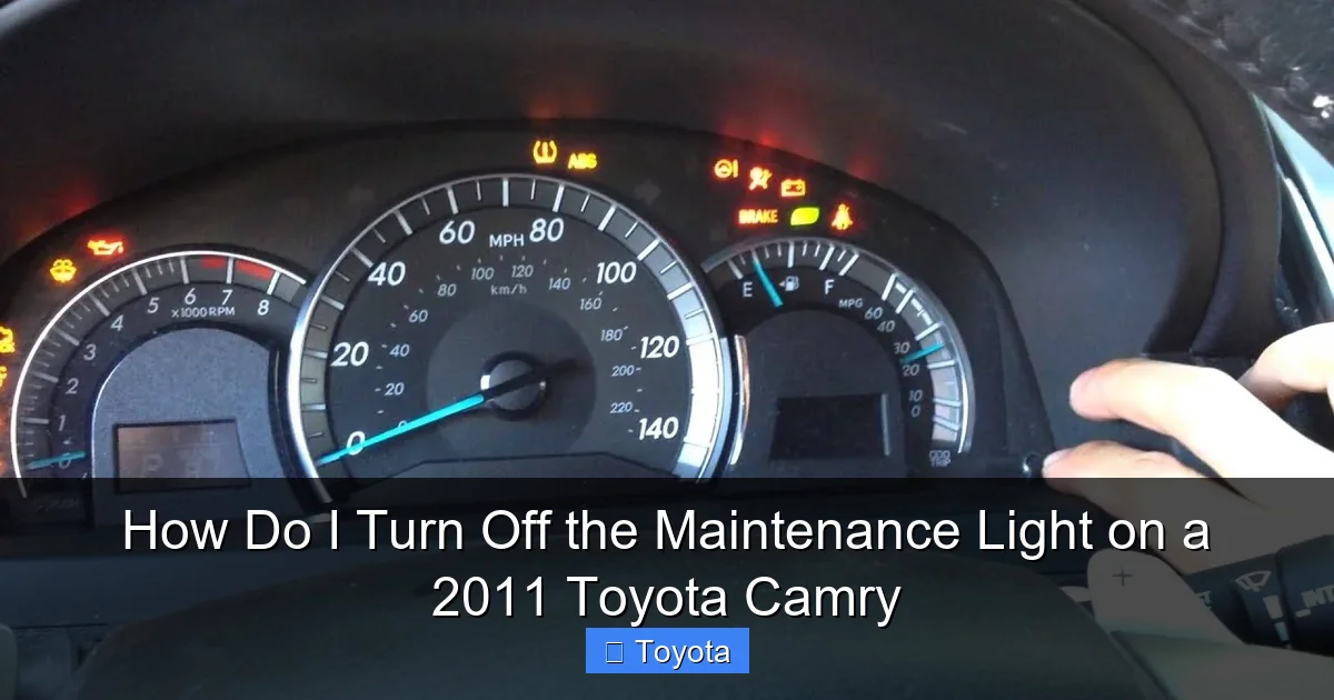 How Do I Turn Off the Maintenance Light on a 2011 Toyota Camry