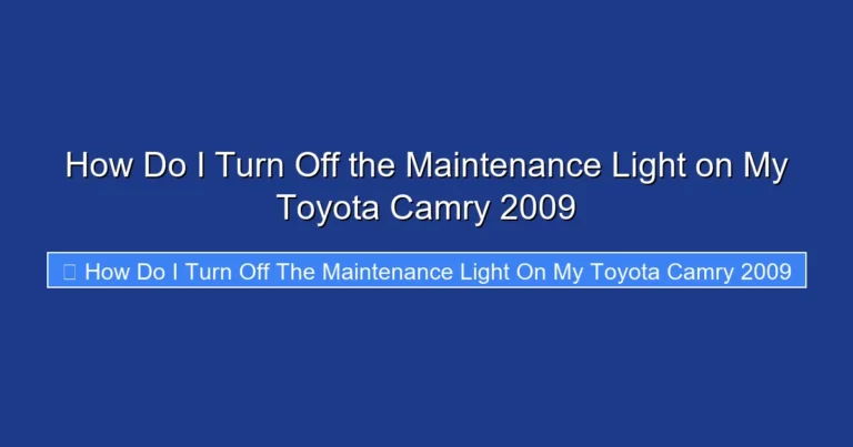 How Do I Turn Off the Maintenance Light on My Toyota Camry 2009