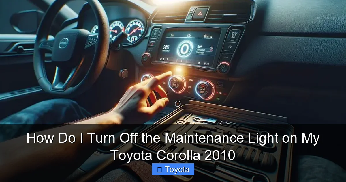 How Do I Turn Off the Maintenance Light on My Toyota Corolla 2010