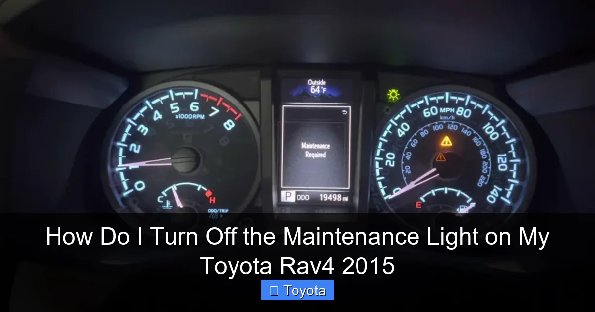 How Do I Turn Off the Maintenance Light on My Toyota Rav4 2015