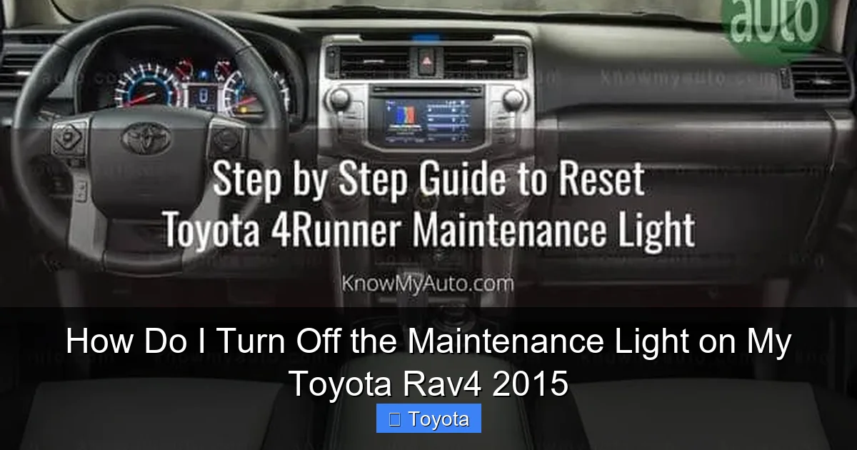 How Do I Turn Off the Maintenance Light on My Toyota Rav4 2015