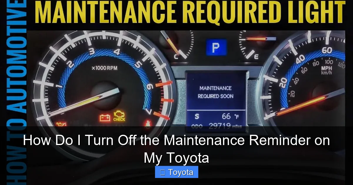 How Do I Turn Off the Maintenance Reminder on My Toyota