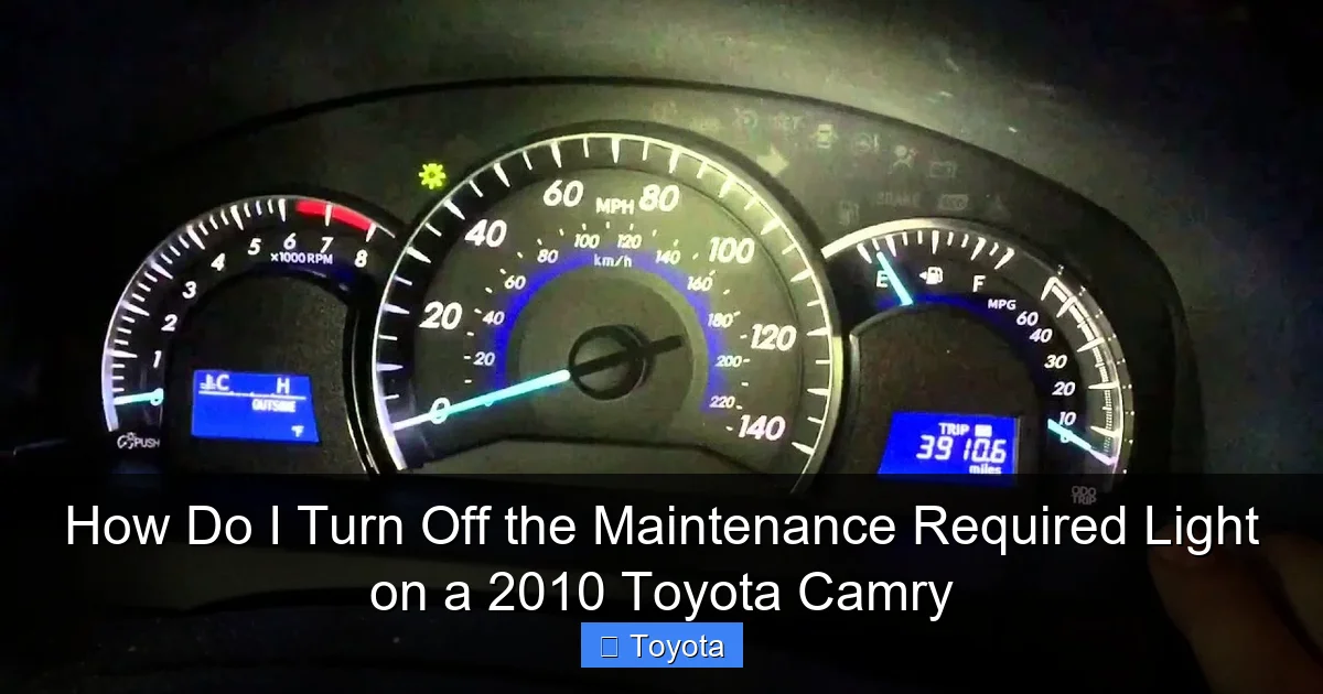 How Do I Turn Off the Maintenance Required Light on a 2010 Toyota Camry