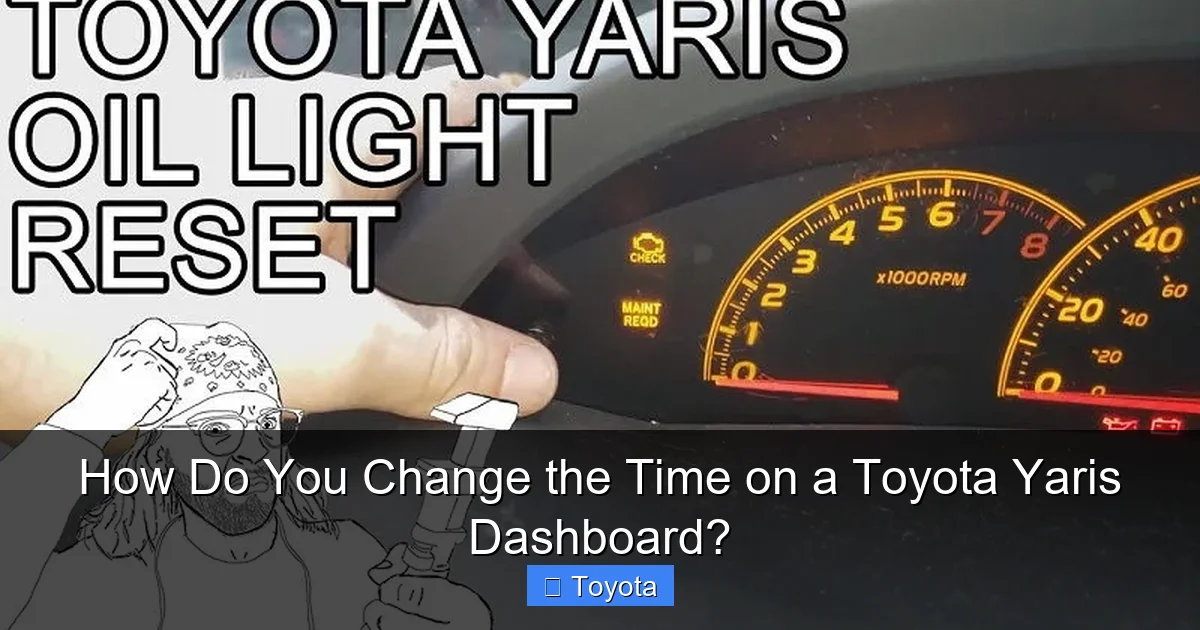 How Do You Change the Time on a Toyota Yaris Dashboard?