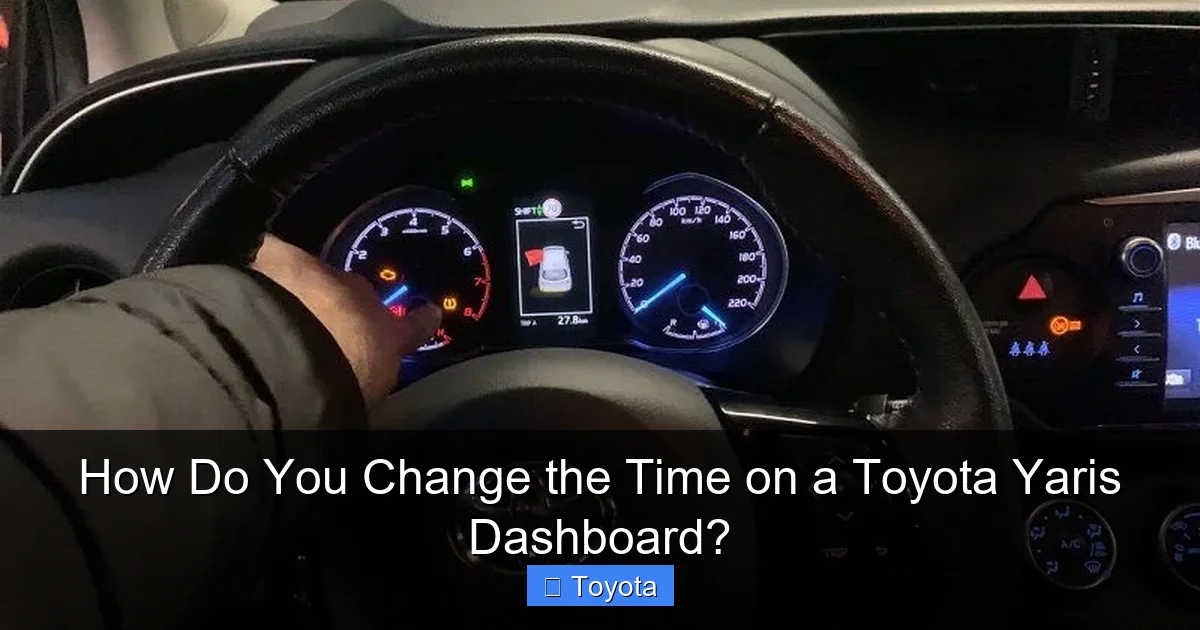 How Do You Change the Time on a Toyota Yaris Dashboard?
