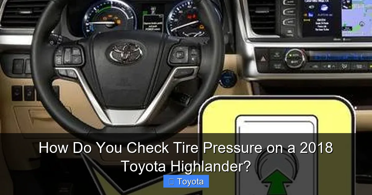 How Do You Check Tire Pressure on a 2018 Toyota Highlander?