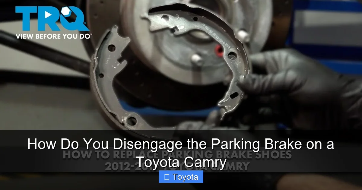 How Do You Disengage the Parking Brake on a Toyota Camry