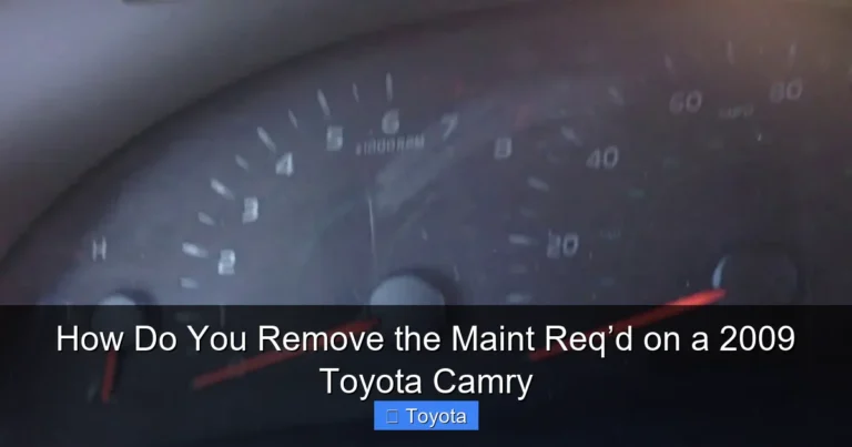 How Do You Remove the Maint Req’d on a 2009 Toyota Camry