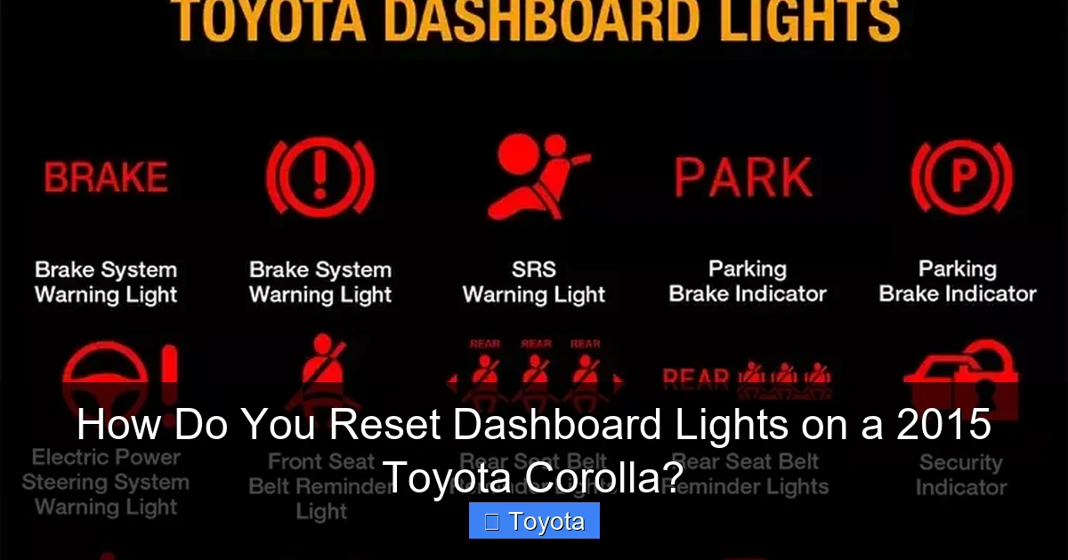 How Do You Reset Dashboard Lights on a 2015 Toyota Corolla?