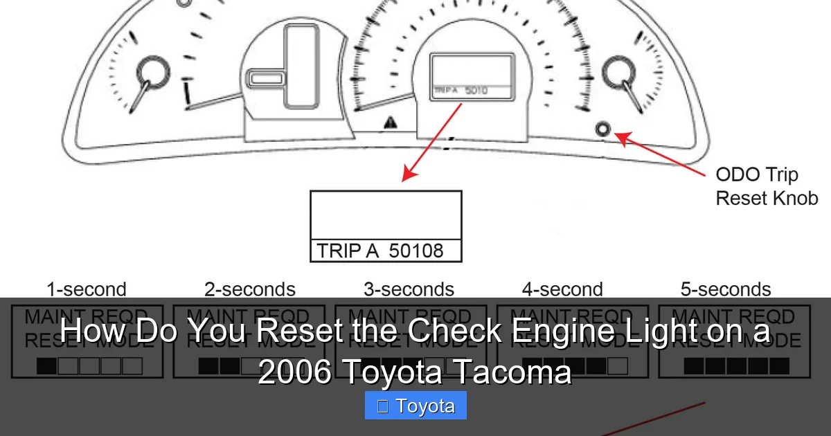 How Do You Reset the Check Engine Light on a 2006 Toyota Tacoma