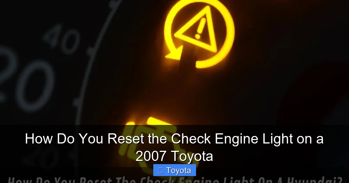 How Do You Reset the Check Engine Light on a 2007 Toyota
