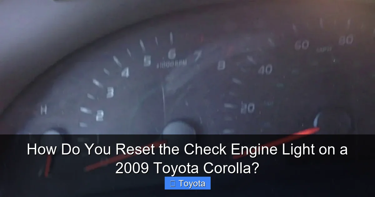 How Do You Reset the Check Engine Light on a 2009 Toyota Corolla?