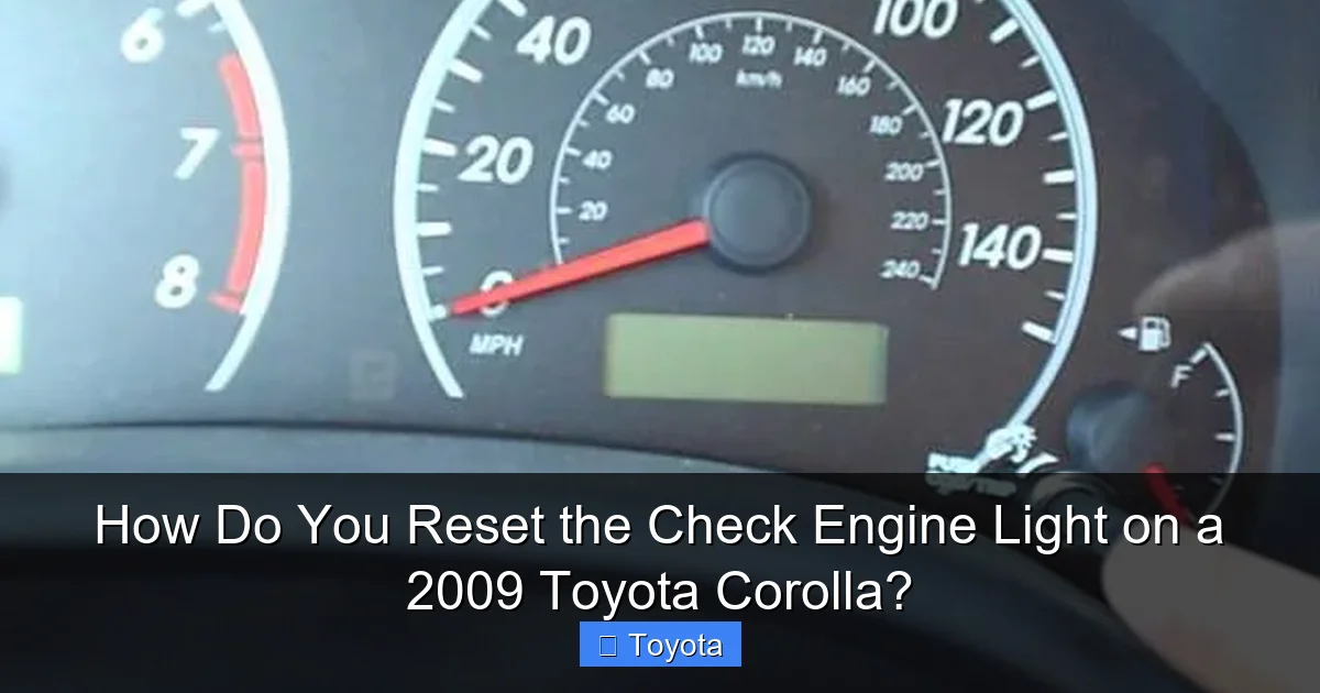 How Do You Reset the Check Engine Light on a 2009 Toyota Corolla?