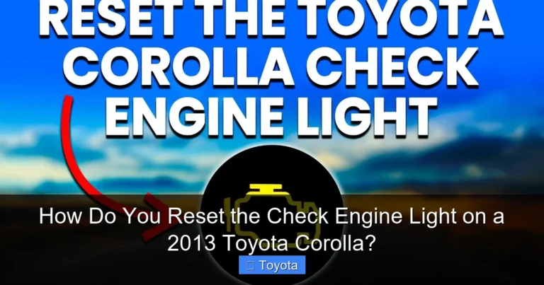 How Do You Reset the Check Engine Light on a 2013 Toyota Corolla?