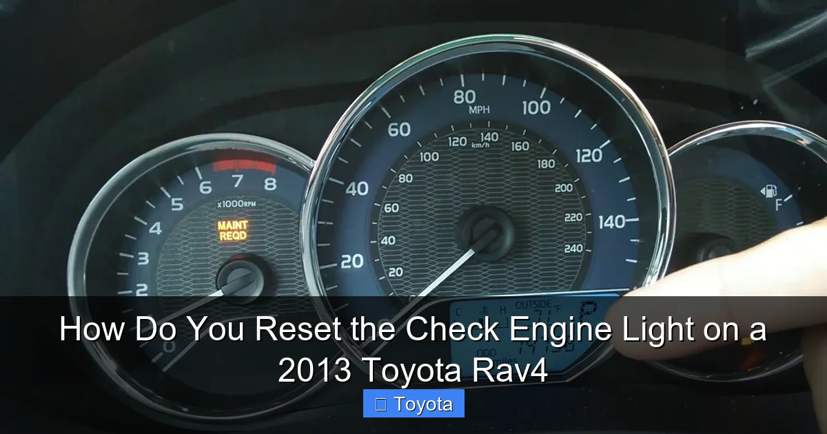How Do You Reset the Check Engine Light on a 2013 Toyota Rav4