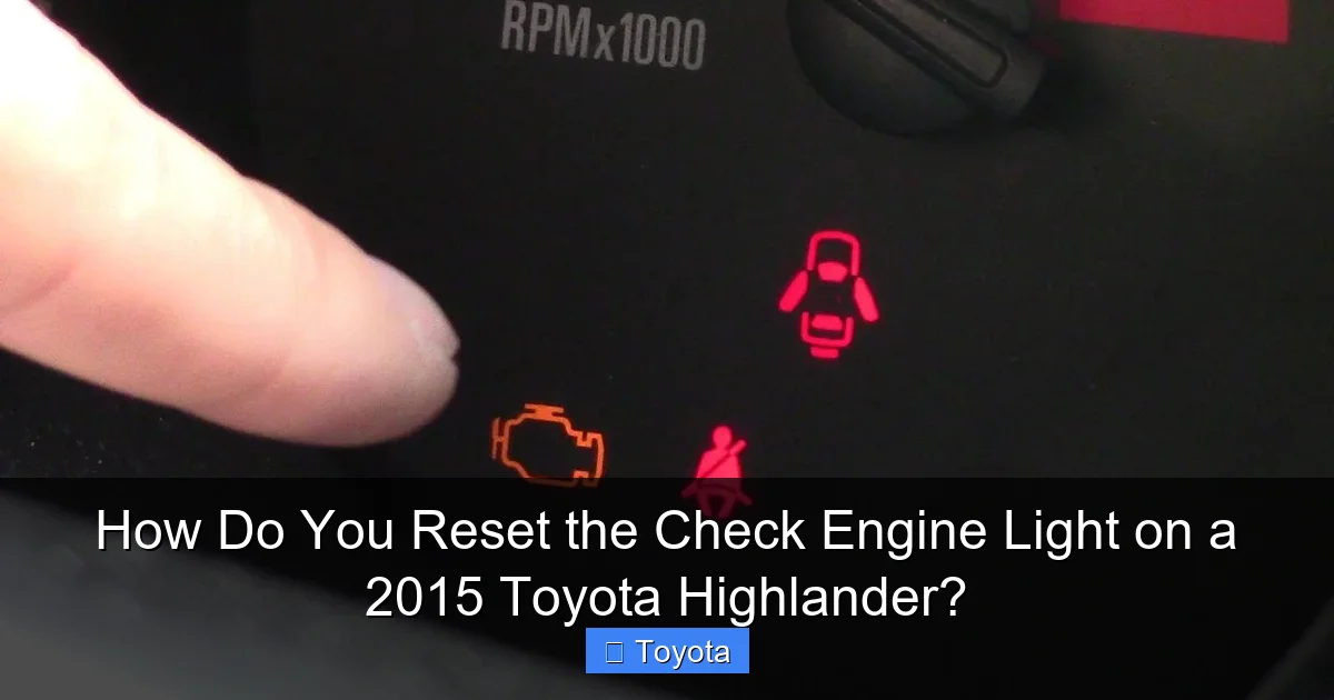 How Do You Reset the Check Engine Light on a 2015 Toyota Highlander?