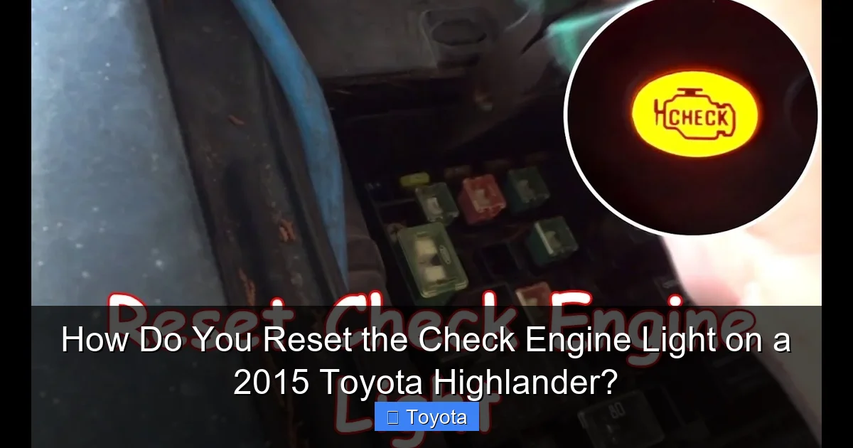 How Do You Reset the Check Engine Light on a 2015 Toyota Highlander?