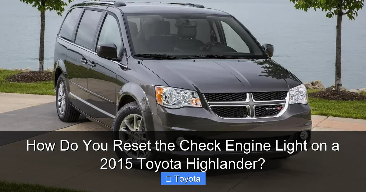 How Do You Reset the Check Engine Light on a 2015 Toyota Highlander?