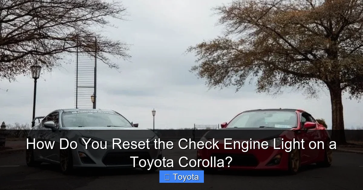How Do You Reset the Check Engine Light on a Toyota Corolla?