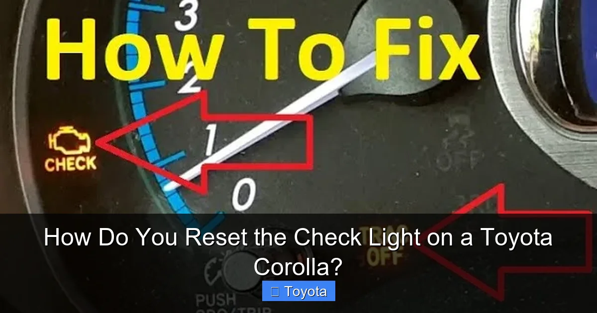 How Do You Reset the Check Light on a Toyota Corolla?