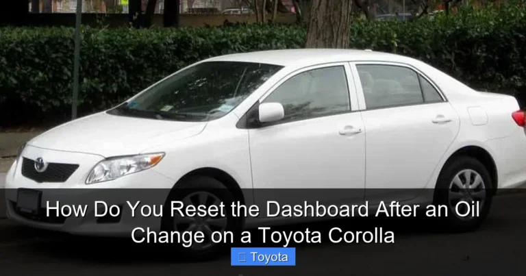 How Do You Reset the Dashboard After an Oil Change on a Toyota Corolla