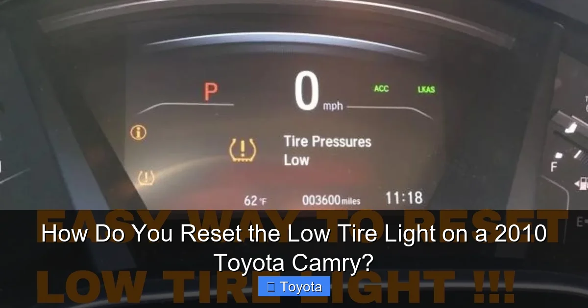 How Do You Reset the Low Tire Light on a 2010 Toyota Camry?