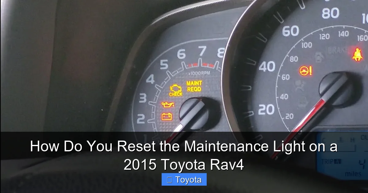 How Do You Reset the Maintenance Light on a 2015 Toyota Rav4