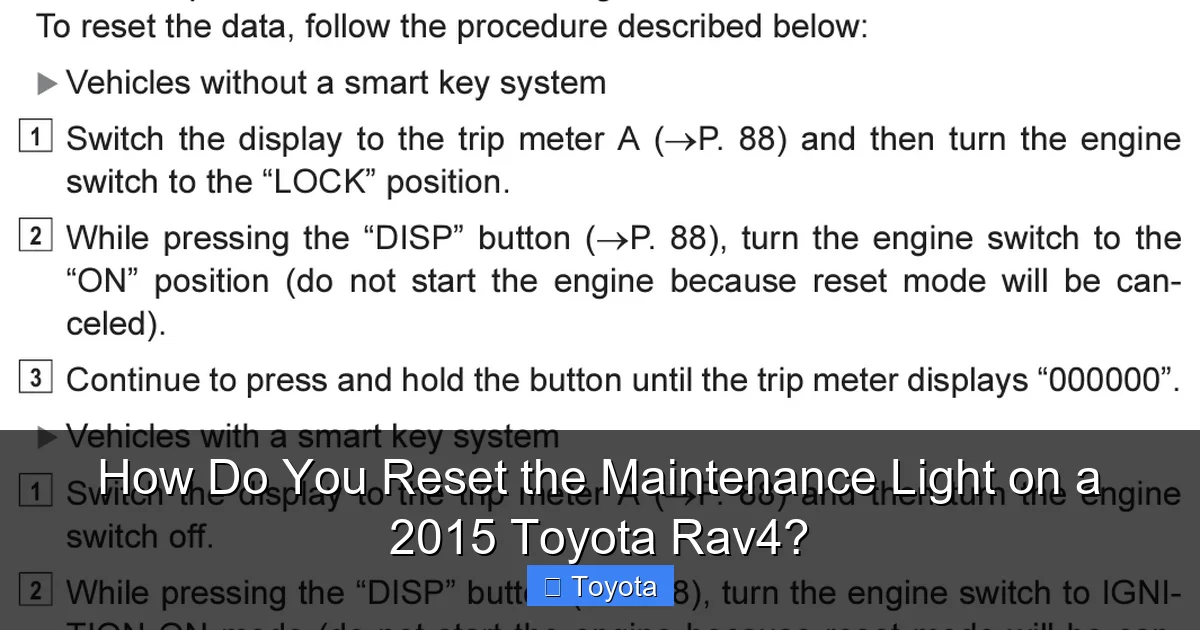 How Do You Reset the Maintenance Light on a 2015 Toyota Rav4?