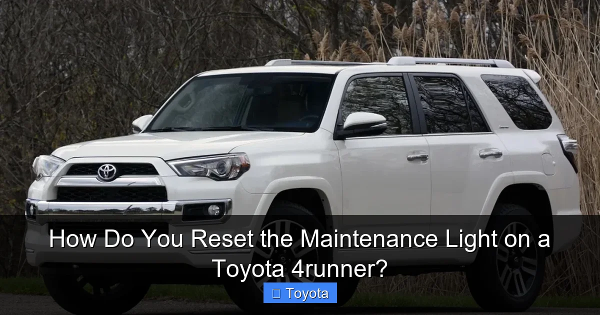 How Do You Reset the Maintenance Light on a Toyota 4runner?