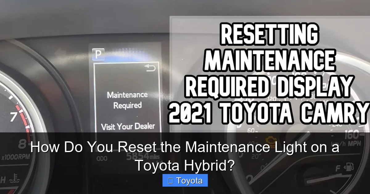 How Do You Reset the Maintenance Light on a Toyota Hybrid?