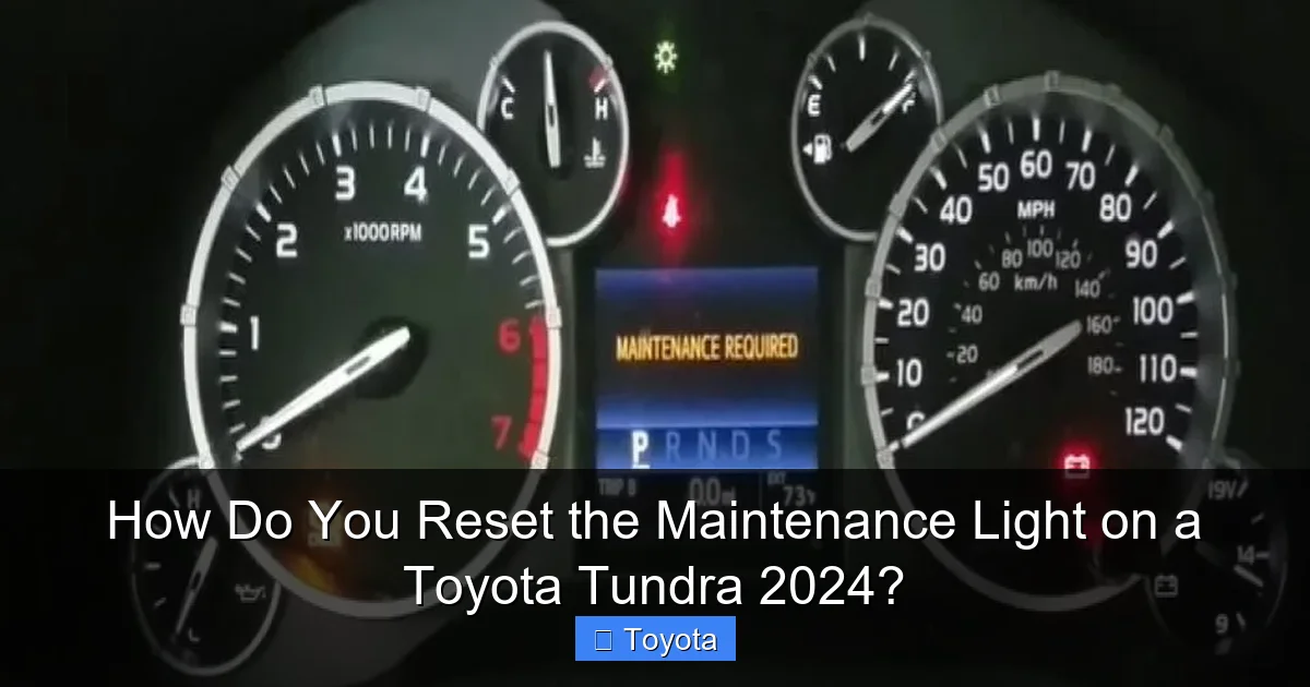 How Do You Reset the Maintenance Light on a Toyota Tundra 2024?