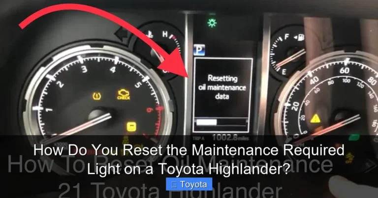 How Do You Reset the Maintenance Required Light on a Toyota Highlander?