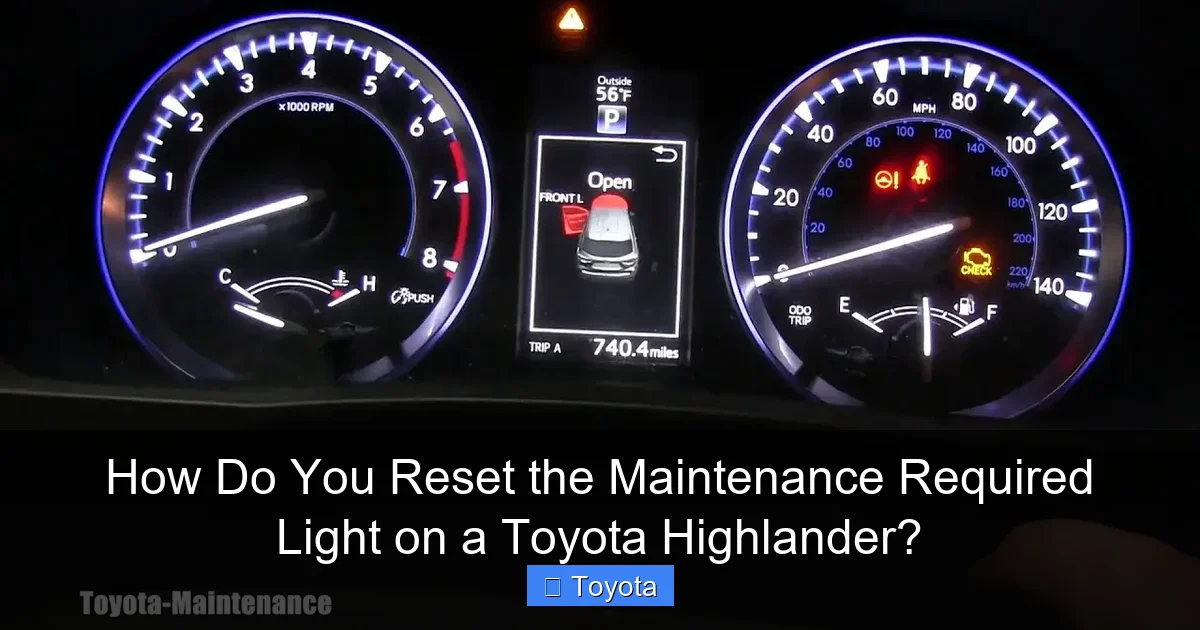 How Do You Reset the Maintenance Required Light on a Toyota Highlander?