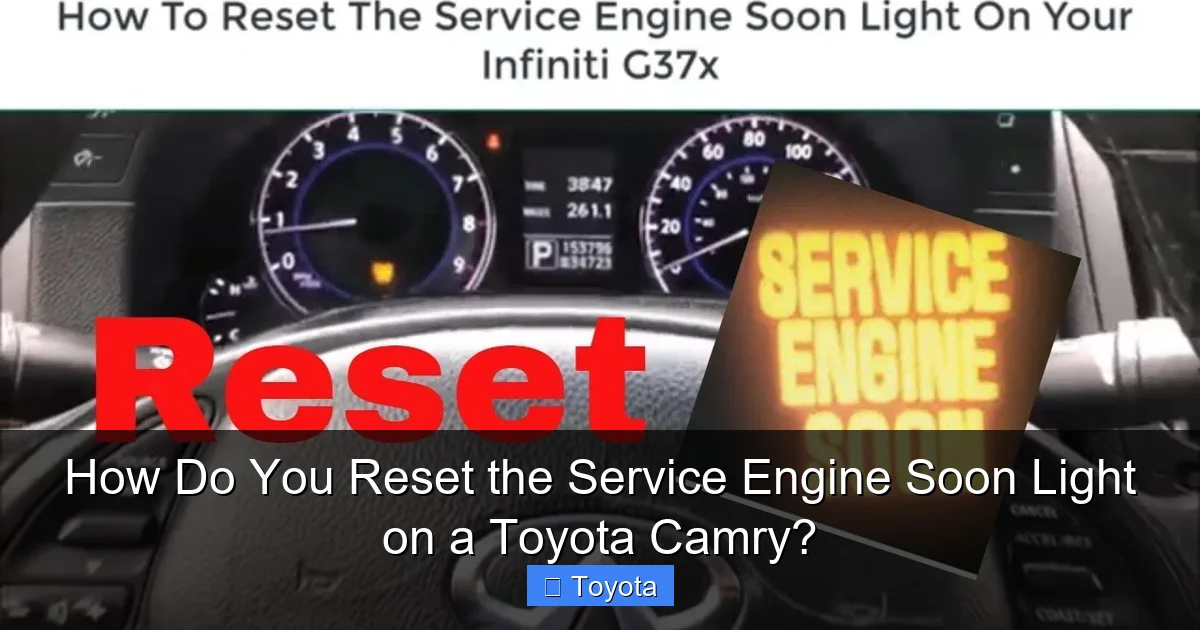 How Do You Reset the Service Engine Soon Light on a Toyota Camry?