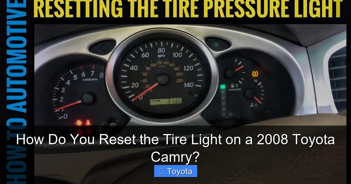 How Do You Reset the Tire Light on a 2008 Toyota Camry?