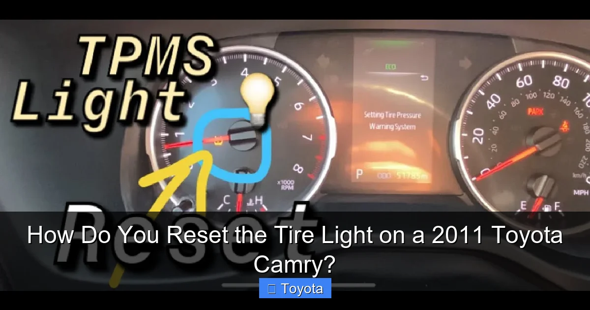 How Do You Reset the Tire Light on a 2011 Toyota Camry?
