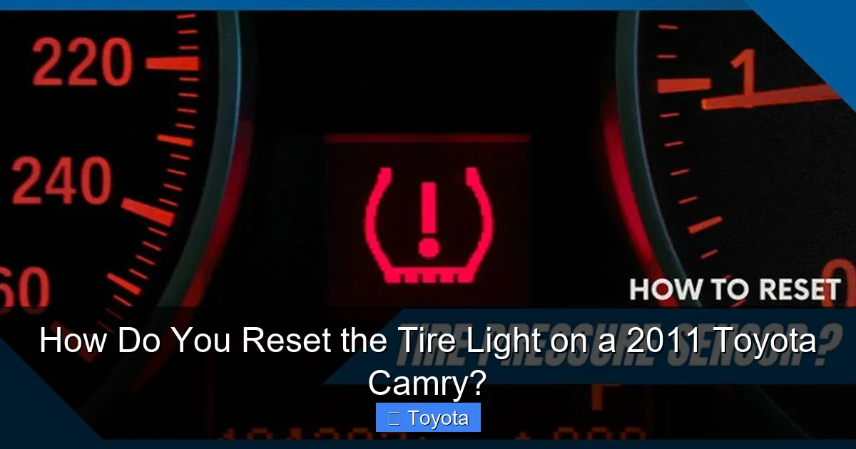 How Do You Reset the Tire Light on a 2011 Toyota Camry?