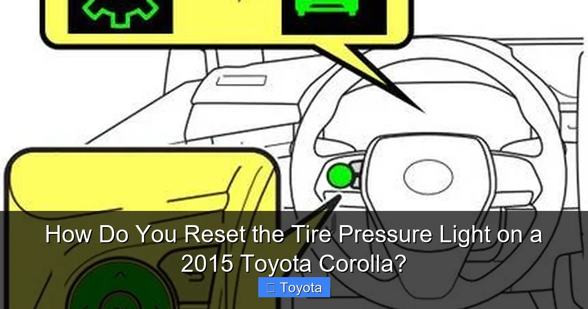 How Do You Reset the Tire Pressure Light on a 2015 Toyota Corolla?