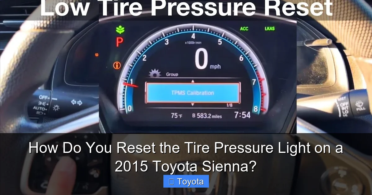 How Do You Reset the Tire Pressure Light on a 2015 Toyota Sienna?