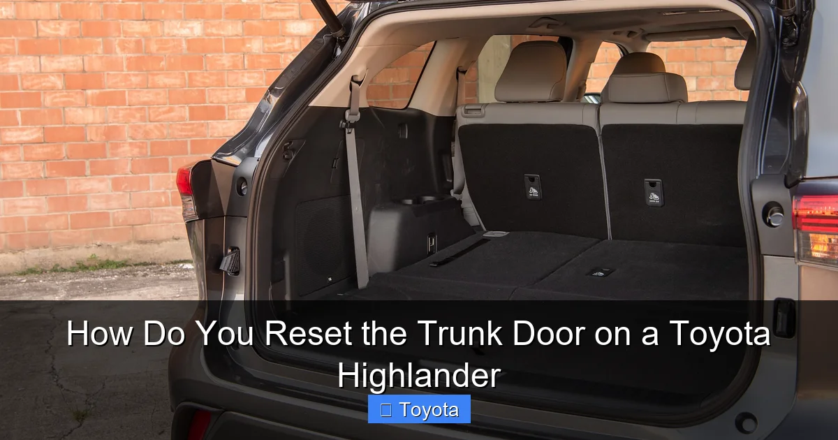 How Do You Reset the Trunk Door on a Toyota Highlander