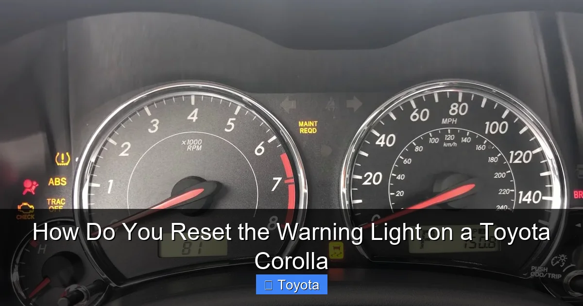 How Do You Reset the Warning Light on a Toyota Corolla