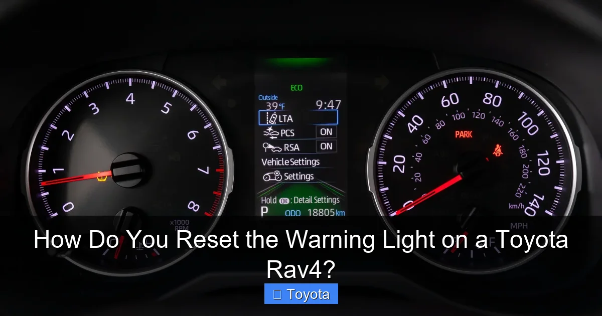 How Do You Reset the Warning Light on a Toyota Rav4?