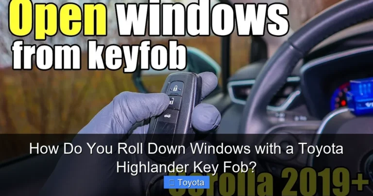 How Do You Roll Down Windows with a Toyota Highlander Key Fob?
