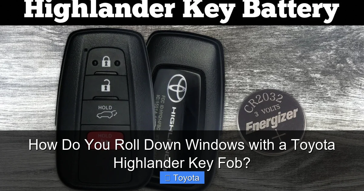 How Do You Roll Down Windows with a Toyota Highlander Key Fob?